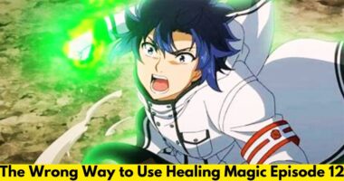 The Wrong Way to Use Healing Magic Episode 12