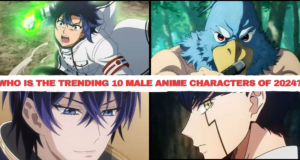 Trending 10 Male Anime Characters of 2024